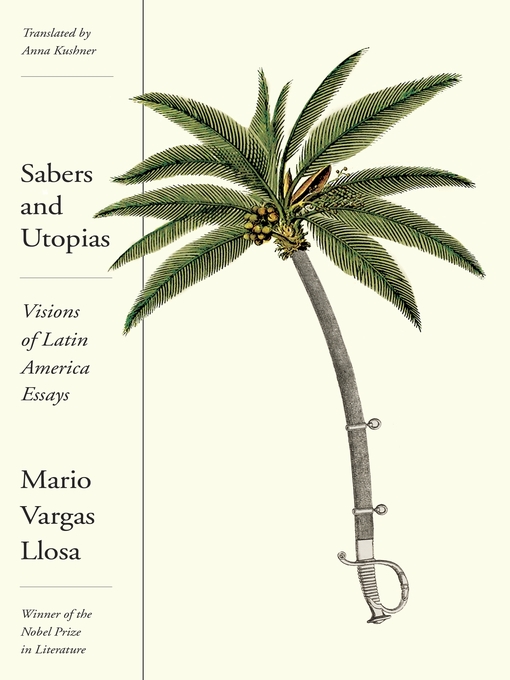 Title details for Sabers and Utopias by Mario Vargas Llosa - Available